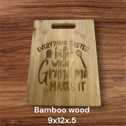 Everything Tastes Better When Grandma Makes It Cutting Board 07.01
