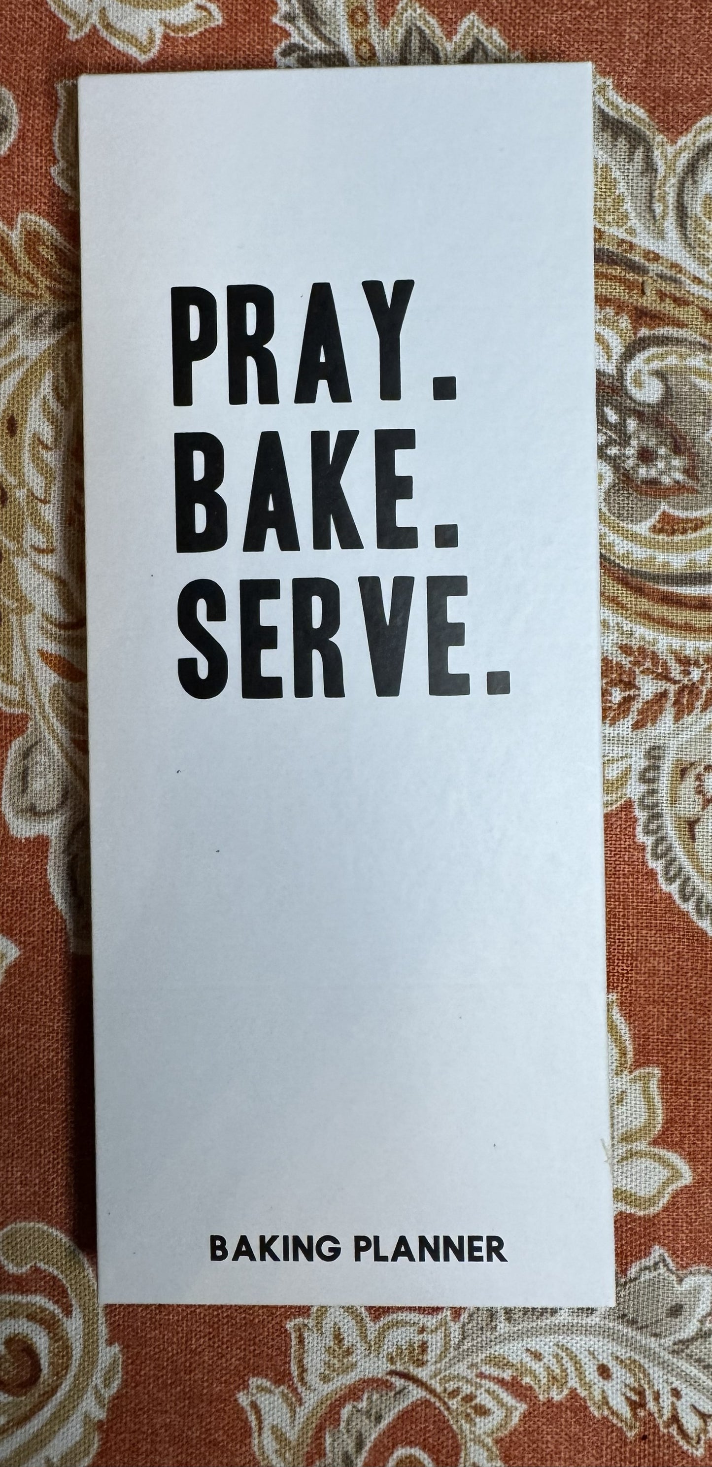 PRAY. BAKE. SERVE. Faith-Inspired Baking Planner – Recipe & Meal Prep Organizer for Home Bakers