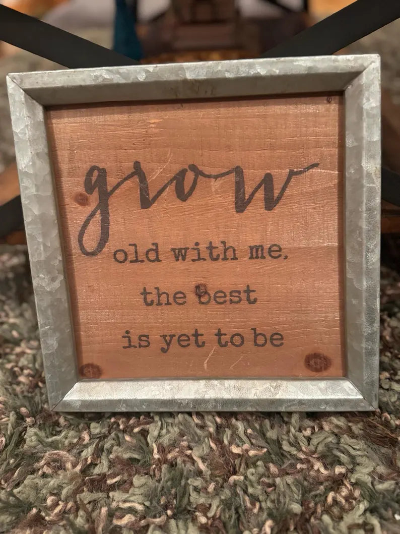 Rustic Wood Sign: Grow Old With Me, Farmhouse Wall Decor