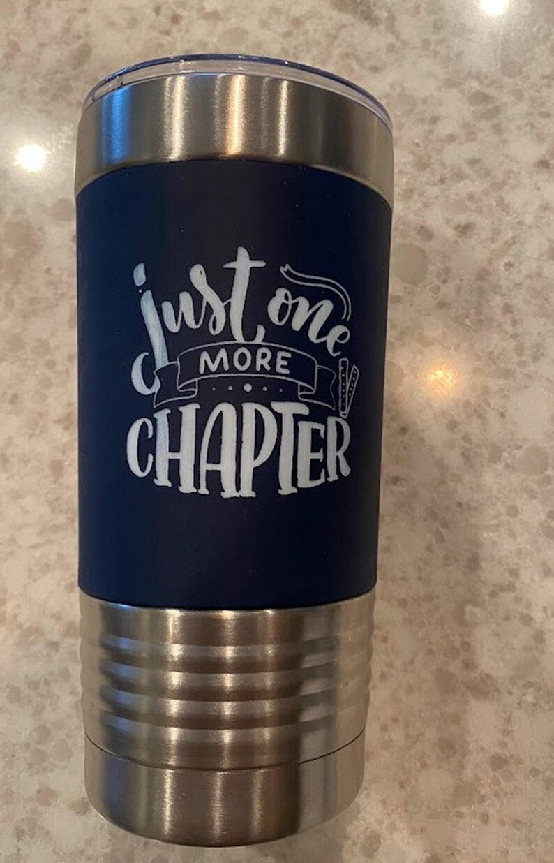 Book Lover Stainless Steel Travel Mug: 'Just One More Chapter'